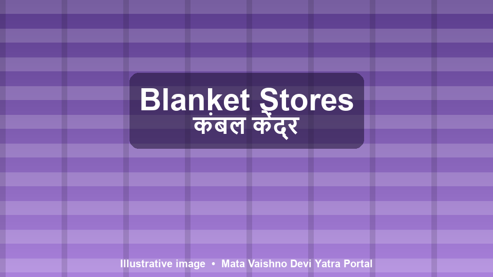 Blanket Stores - Vaishno Devi