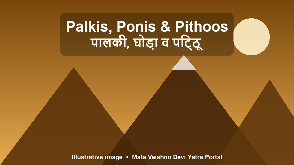 Palkis, Ponis & Pithoos - Vaishno Devi